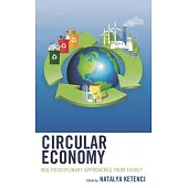 Circular Economy: Multidisciplinary Approaches from Turkey