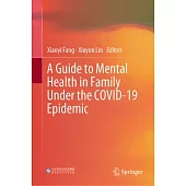 A Guide to Mental Health in Family Under the Covid-19 Epidemic