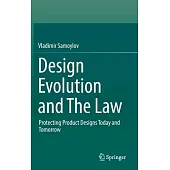 Design Evolution and the Law: Protecting Product Designs Today and Tomorrow