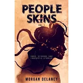 People Skins Volume 1: Dark, Strange and Fantastic Stories
