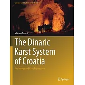 The Dinaric Karst System of Croatia: Speleology and Cave Exploration