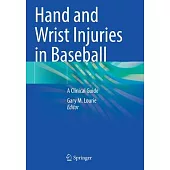 Hand and Wrist Injuries in Baseball: A Clinical Guide