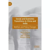Social and Economic Transitions in China and India: Welfare and Policy Changes