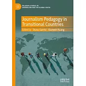 Journalism Pedagogy in Transitional Countries