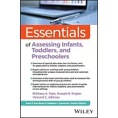 Essentials of Assessing Infants, Toddlers, and Pre-Schoolers