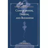 Essentials of Chinese Humanism: Confucianism, Daoism, and Buddhism