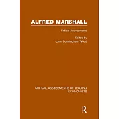 Alfred Marshall: Critical Assessments I