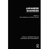 Japanese Business: Critical Perspectives on Business and Management