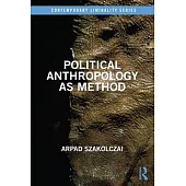 Political Anthropology as Method