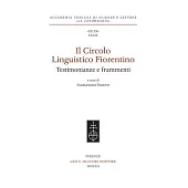 Il Circolo Linguistico Fiorentino: Testimonianze E Frammenti