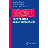 The Orthopedic Consult Survival Guide