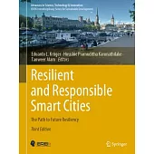 Resilient and Responsible Smart Cities: The Path to Future Resiliency