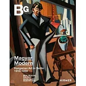 Magyar Modern: Hungarian Art in Berlin 1910-1933
