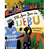 I’ll See You in Ijebu