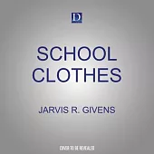 School Clothes: A Collective Memoir of Black Student Witness