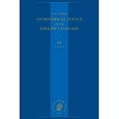 An Historical Syntax of the English Language: Volume 3.B: Syntactical Units with Two and More Verbs