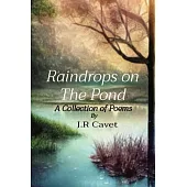 Raindrops on The Pond: A Collection of Poems