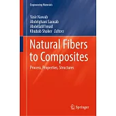 Natural Fibers to Composites: Process, Properties, Structures