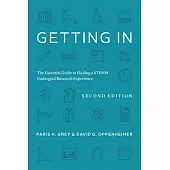 Getting in: The Essential Guide to Finding a Stemm Undergrad Research Experience