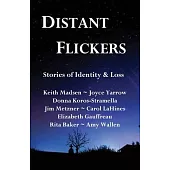 Distant Flickers: Stories of Identity & Loss