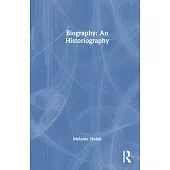 Biography: An Historiography