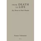 From Death to Life: Key Themes in Plato’s Phaedo