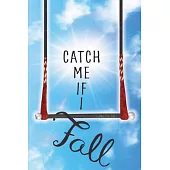 Catch Me If I Fall