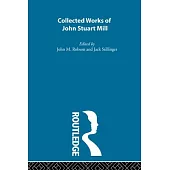 Collected Works of John Stuart Mill