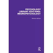 Psychology Library Editions: Neuropsychology