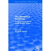 The Romantics Reviewed: Contemporary Reviews of British Romantic Writers