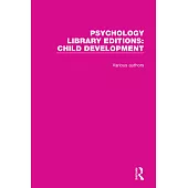 Psychology Library Editions: Child Development: 20 Volume Set
