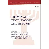 Themes and Texts, Exodus and Beyond: Essays in Honour of Larry J. Perkins