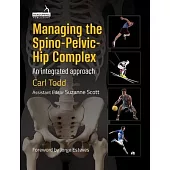 Managing the Spino-Pelvic-Hip Complex: An Integrated Approach