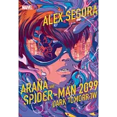 Araña and Spider-Man 2099: Dark Tomorrow