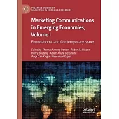 Marketing Communications in Emerging Economies, Volume I: Foundational and Contemporary Issues