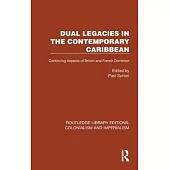 Dual Legacies in the Contemporary Caribbean: Continuing Aspects of British and French Dominion