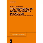 The Phonetics of Derived Words in English: Tracing Morphology in Speech Production