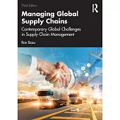 Managing Global Supply Chains: Contemporary Global Challenges in Supply Chain Management