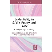 Evidentiality in Sa’dī’s Poetry and Prose: A Corpus Stylistic Study