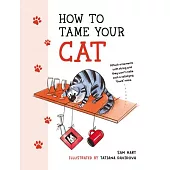 How to Tame Your Cat