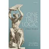 One True Logic: A Monist Manifesto