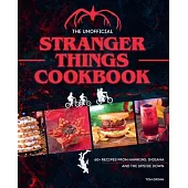 The Unofficial Stranger Things Cookbook: (Pop Culture Cookbook, Demogorgon, Hellfire Club)