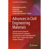 Advances in Civil Engineering Materials: Selected Articles from the 6th International Conference on Architecture and Civil Engineering (Icace 2022), A