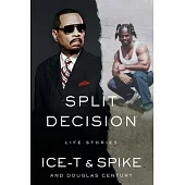 Split Decision: Life Stories