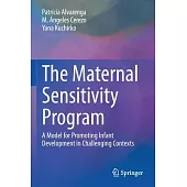 The Maternal Sensitivity Program: A Model for Promoting Infant Development in Challenging Contexts