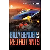 Billy Bender and the Red Hot Ants: A tale from the Outer Worlds Collection