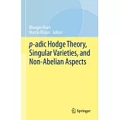 P-Adic Hodge Theory, Singular Varieties, and Non-Abelian Aspects