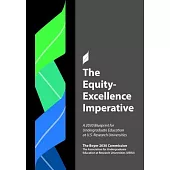 The Equity/Excellence Imperative: A 2030 Blueprint for Undergraduate Education at U.S. Research Universities