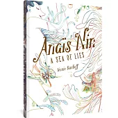 Anaïs Nin: A Sea of Lies