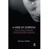 A Web of Sorrow: Mistrust, Jealousy, Lovelessness, Shamelessness, Regret, and Hopelessness